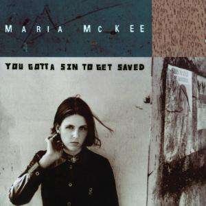Cover for Maria Mckee · You Gotta Sin To Get Saved (CD) (1999)