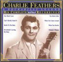 His Complete King Recordings - Charlie Feathers - Musik - GUSTO - 0012676611022 - 9. März 1999