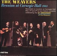 Reunion at Carn.hall 1963 - Weavers - Musiikki - VANGUARD - 0015707215022 - lauantai 30. kesäkuuta 1990