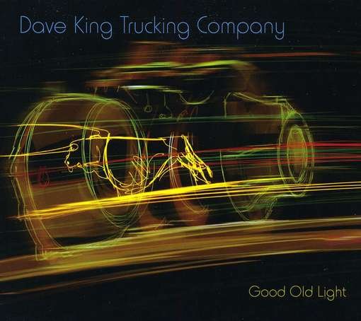 Cover for Dave Trucking Company King · Good Old Light (CD) [Digipak] (2011)