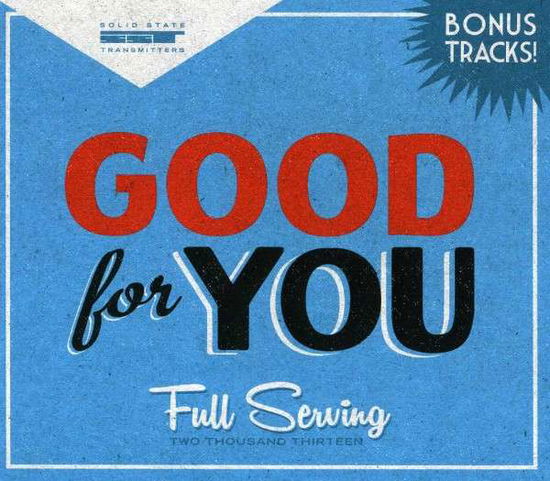 Cover for Good For You · Full Serving (CD) (2013)