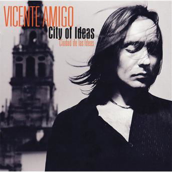 Cover for Vicente Amigo · City of Ideas (CD) (2002)