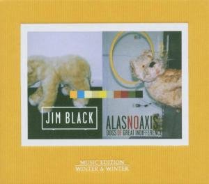 Black, Jim / Alasnoaxis · Dogs Of Great Indifferenc (CD) (2006)