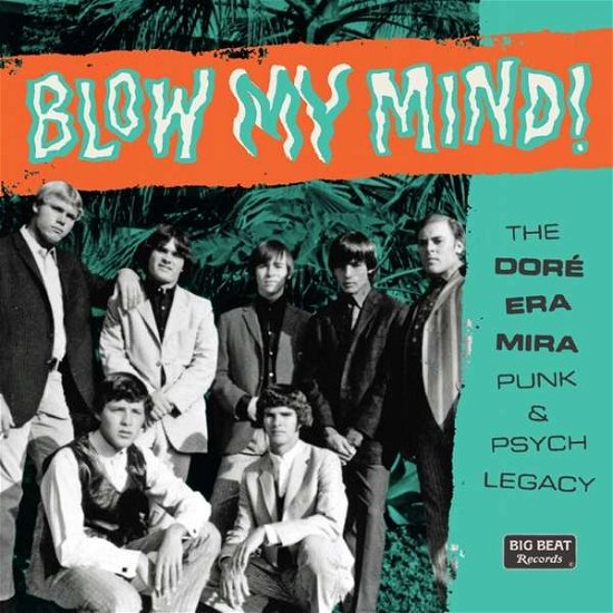 Cover for Blow My Mind: Dore-era-mira Punk &amp; Psych Legacy · Blow My Mind! The Dore-Era-Mira Punk &amp; Psych Legacy (CD) (2021)