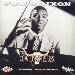 Cover for Floyd Dixon · Cow Town Blues (CD) (1999)