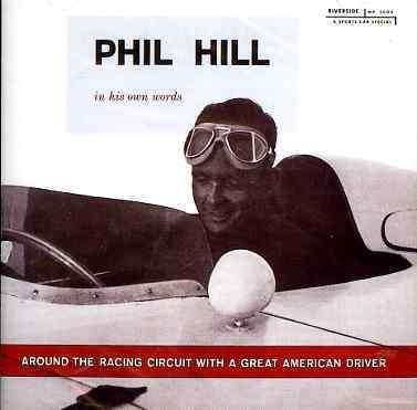 Around The Racing Circuit With A Great American Driver - Phil Hill - Musik - RIVERSIDE - 0029667471022 - 29. Juli 2002