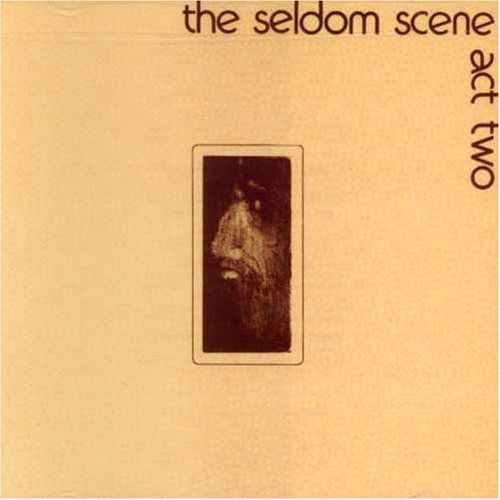 Act Two - Seldom Scene - Music - REBEL - 0032511152022 - December 12, 1995