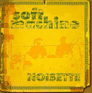 Noisette - Soft Machine - Muzyka - CUNEIFORM REC - 0045775013022 - 21 lipca 2023