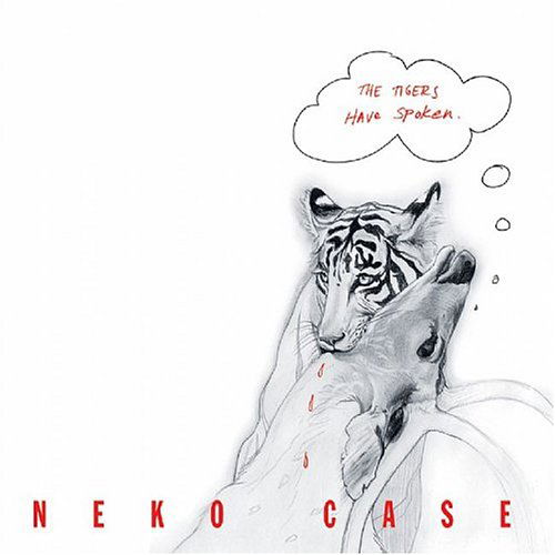 Tigers Have Spoken - Neko Case - Musik - ALTERNATIVE - 0045778674022 - 10. juli 2012