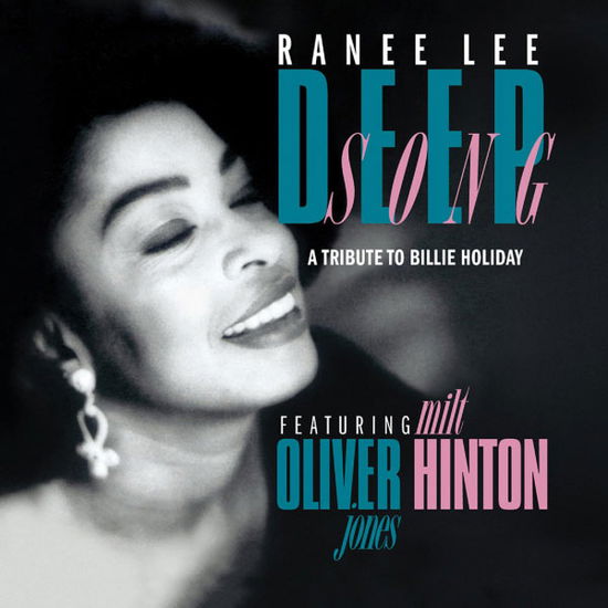 Deep Song - A Tribute To Billie Holiday - Ranee Lee - Musik - JUSTIN TIME - 0068944025022 - 22. juni 2012