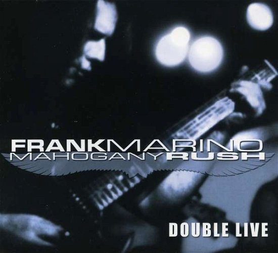 Double Live - Marino, Frank & Mahogany Rush - Music - JUSTIN TIME - 0068944801022 - December 14, 2006