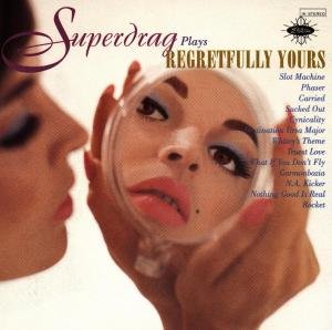 Regretfully Yours - Superdrag - Música - ELEKTRA - 0075596190022 - 26 de março de 1996
