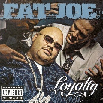 Loyalty [PA] - Fat Joe - Musik - Atlantic - 0075678360022 - 12. november 2002