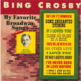 Cover for Bing Crosby · My Favorite Broadway Songs-Crosby,Bing (CD) (1999)