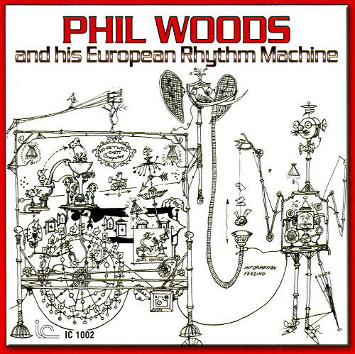 Cover for Phil Woods · And His European Rhythm Machine (CD) (2012)