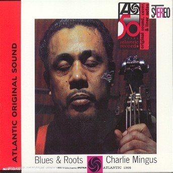 Blues & Roots - Charles Mingus - Muziek - WARNE - 0081227536022 - 