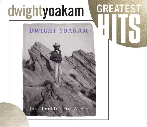 Just Lookin for a Hit - Dwight Yoakam - Musique - RHINO - 0081227846022 - 7 décembre 2004