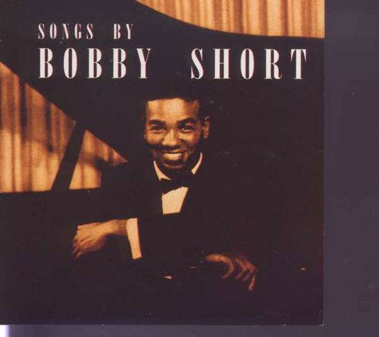 Cover for Bobby Short · Songs of Bobby Short (CD) (2005)