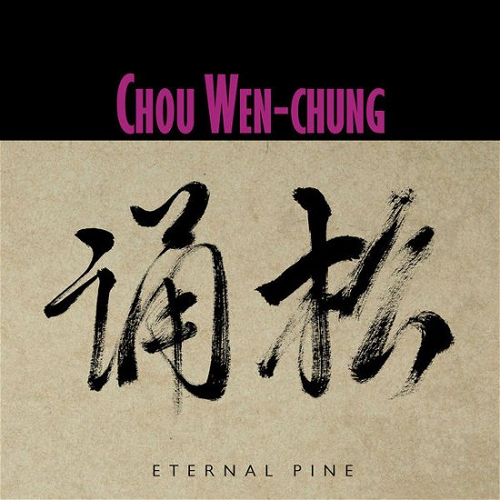 Cover for Wen-chung,chou / Contemporary Music Ensemble Korea · Eternal Pine (CD) (2015)