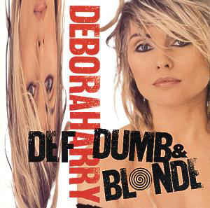 Def, Dumb & Blonde - Deborah Harry - Music - Chrysalis - 0094632165022 - 