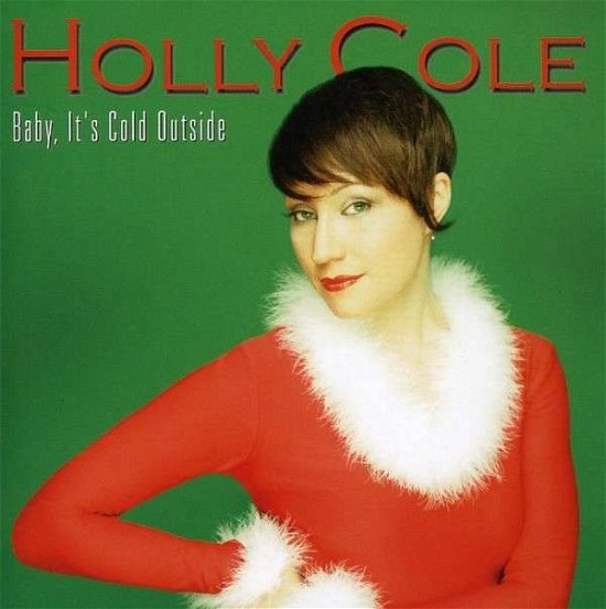 Baby It's Cold Outside - Holly Cole - Musik - Koch Records - 0099923444022 - 16. Oktober 2007