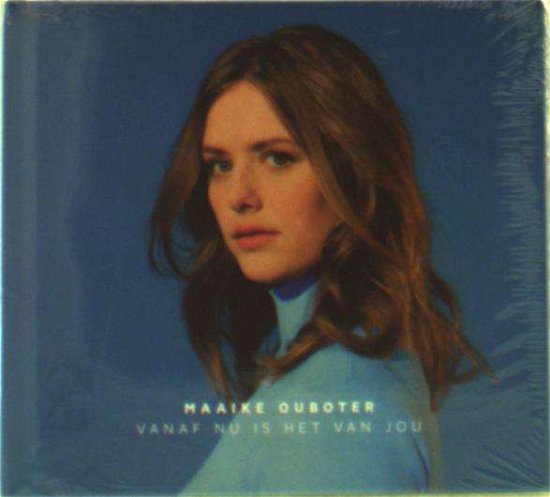Cover for Maaike Ouboter · Vanaf Nu Is Het Van Jou (CD) [Digipak] (2018)