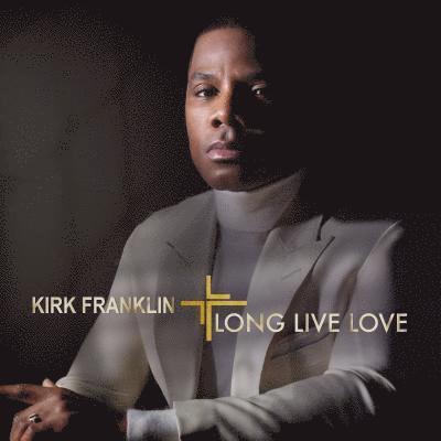 Cover for Kirk Franklin · Long Live Love (CD) (2019)