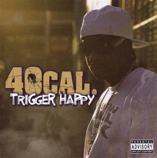 Cover for 40 Cal. · Trigger Happy (CD) (2007)