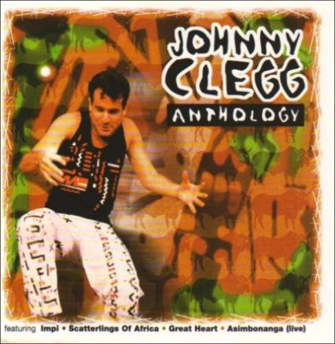 Anthology - Johnny Clegg - Música - WORLD MUSIC - 0601215333022 - 30 de março de 2018