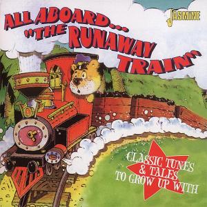 All Aboard Runaway Train-classic Tunes & Tales / V - All Aboard Runaway Train-classic Tunes & Tales / V - Musikk - JASMINE - 0604988036022 - 26. oktober 1999