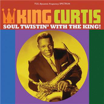 Cover for King Curtis · Soul Twistin With The King! (CD) (2017)