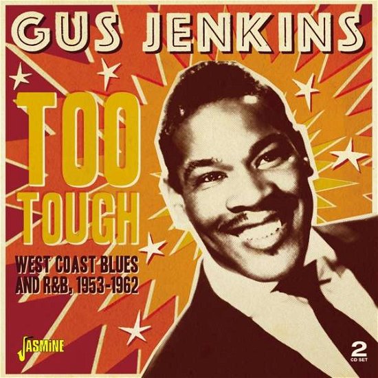 Too Tough: West Coast Blues And R&B 1953-1963 - Gus Jenkins - Muzyka - JASMINE RECORDS - 0604988320022 - 31 stycznia 2020