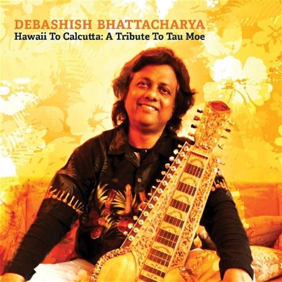 Cover for Debashish Bhattacharya · Hawaii To Calcutta (CD) (2017)