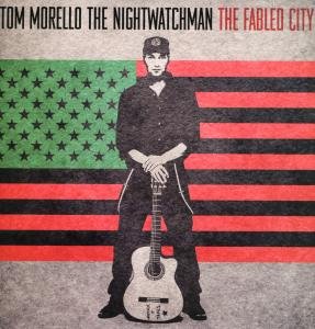 The Fabled City - Tom: The Nightwatchman Morello - Musik - New West Records - 0607396504022 - 4. september 2015
