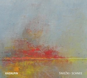 Cover for Kazalpin · Sniezki / Schnee (CD) (2015)