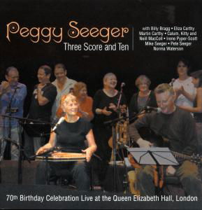Cover for Peggy Seeger · Three Score &amp; Ten (CD) (2007)