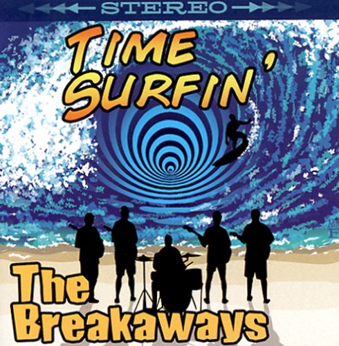 Time Surfin - Breakaways - Music - CD Baby - 0613505264022 - February 11, 2006