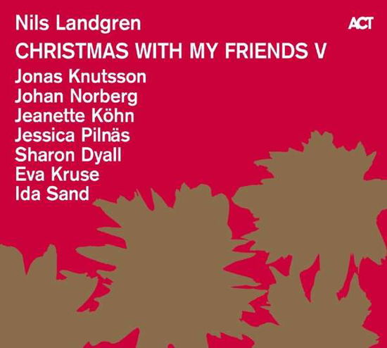 Cover for Nils Landgren · Christmas With My Friends V (CD) [Digipak] (2016)