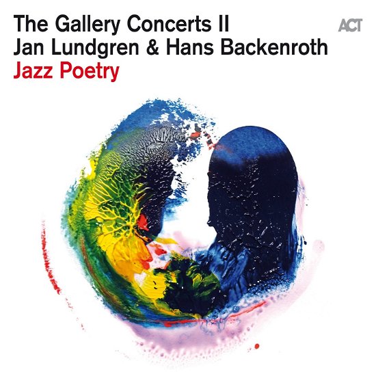 Cover for Lundgren, Jan &amp; Hans Backenroth · Gallery Concerts II - Jazz Poetry (CD) [Digipak] (2022)