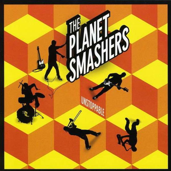 Cover for Planet Smashers · Unstoppable (CD) (2005)