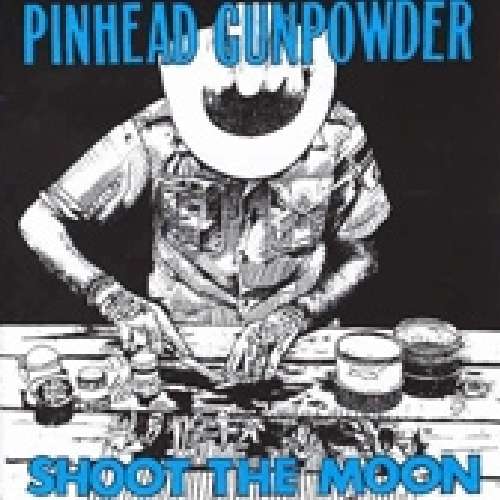 Cover for Pinhead Gunpowder · Shoot The Moon (CD) (2010)