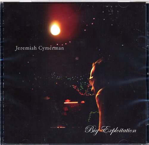 Big Exploitation - Jeremiah Cymerman - Music - SOLPONTICELLO - 0616892882022 - June 30, 1990