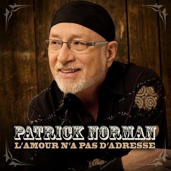 Cover for Patrick Norman · Amour N'a Pas D'adresse (CD) (2011)