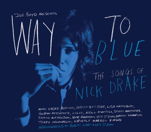 Way to Blue - the Songs of Nick Drake - Nick Drake - Música - ROCK/POP - 0634457580022 - 8 de dezembro de 2017