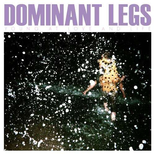 Cover for Dominant Legs · Young at Love and Life (CD) (2010)