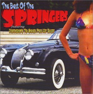 Best of Springers: Nothing Too Good for My Baby - Springers - Música - Jamie / Guyden - 0647780402022 - 14 de maio de 2002