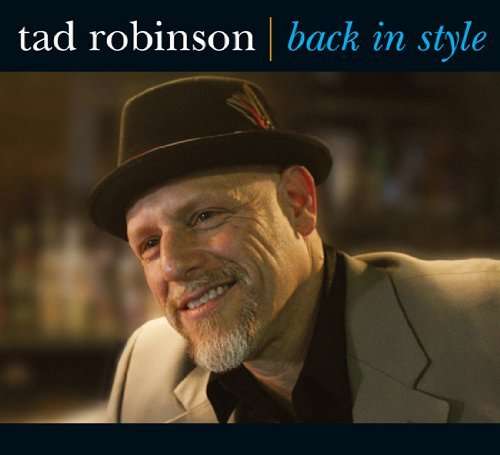 Back In Style  by Tad Robinson - Tad Robinson - Musiikki - Sony Music - 0649435005022 - perjantai 1. heinäkuuta 2016