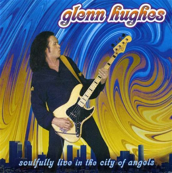 Soulfully Live in the City of Angels - Glenn Hughes - Musikk - DBN - 0656291700022 - 31. mai 2011