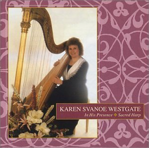 In His Presence-sacred Harp - Karen Svanoe Westgate - Musik - CDB - 0660355063022 - 2. januar 2001