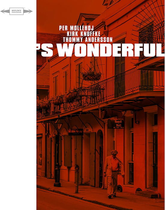 S Wonderful - Per Møllehøj / Kirk Knuffke / Thommy Andersson - Musik - CADIZ - STUNT - 0663993211022 - 12. november 2021